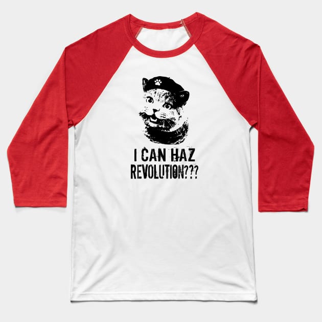 I can haz revolution??? Baseball T-Shirt by forgreatjustice